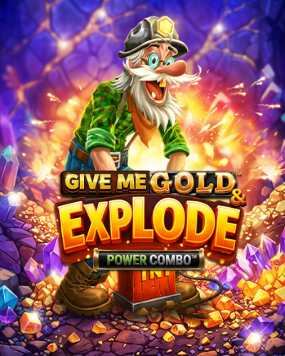 Give Me Gold and Explode POWER COMBO