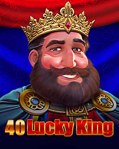 40 Lucky King