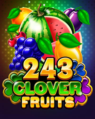 243 Clover Fruits