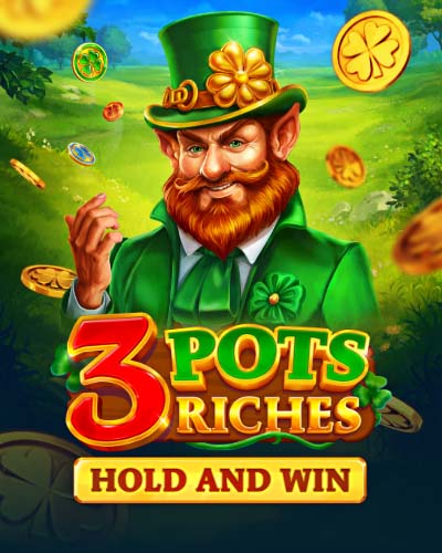 3 Pots Riches: Hold and Win
