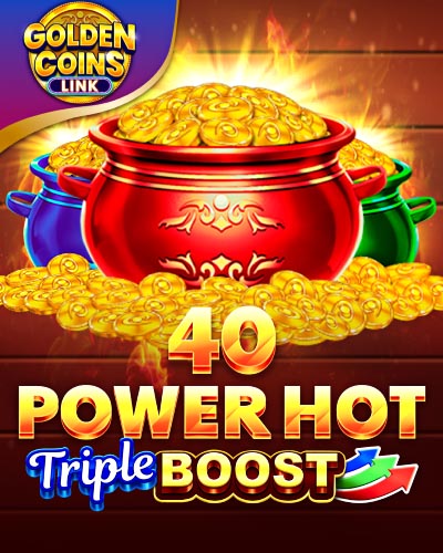 40 Power Hot Triple Boost Golden Coins Link