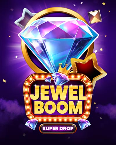 Jewel Boom Super Drop