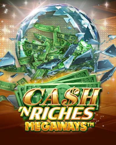 Cash 'N Riches Megaways
