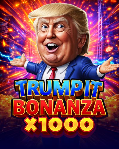 Trump It Bonanza X1000