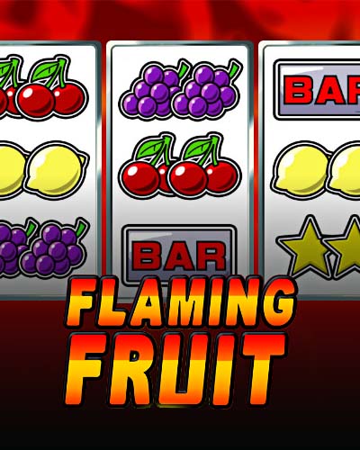 Flaming Fruits
