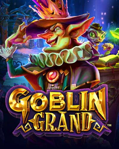 Goblin Grand