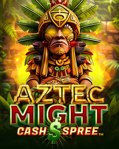 Aztec Might Cash Spree