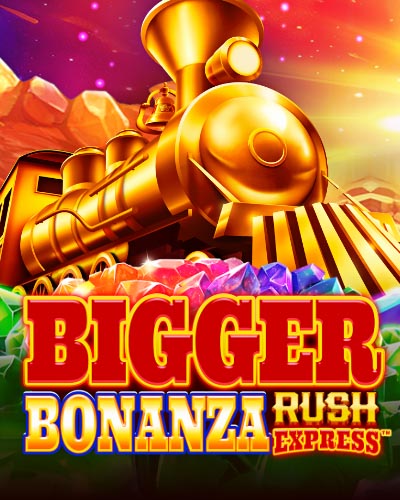 Bigger Bonanza Rush Express