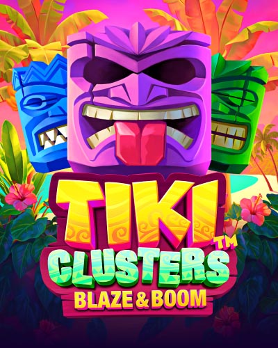 Tiki Clusters Blaze & Boom